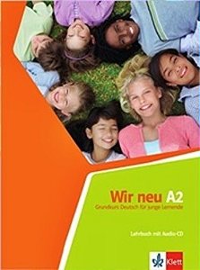 Wir Neu A2 - Lehrbuch Mit Audio-CD - Grundkurs Deutsch Für Junge Lernende