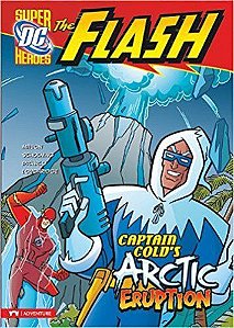 Captain Cold's Arctic Eruption - DC Comics Super Heroes - The Flash