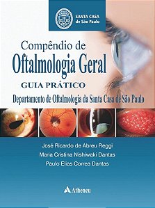 Compêndio De Oftalmologia Geral - Guia Prático