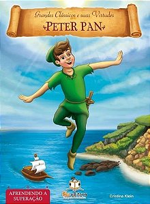 Grandes Clássicos E Suas Virtudes - Peter Pan - Aprendendo A Superação