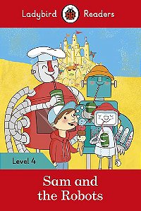 Sam And The Robots - Ladybird Readers - Level 4 - Book With Downloadable Audio (US/UK)