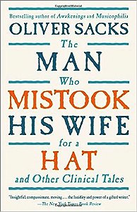 The Man Who Mistook His Wife For A Hat - And Other Clinical Tales
