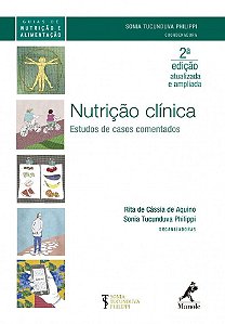 Nutrição Clínica - Estudos De Casos Comentados - Segunda Edição
