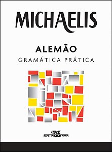 Michaelis Alemão Gramática Prática - Terceira Edição