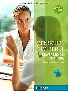 Menschen Im Beruf A2+/B1 - Bewerbungstraining - Kursbuch Mit Audio CD