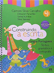 Construindo A Escrita - Língua Portuguesa - Textos, Gramática E Ortografia 4º Ano