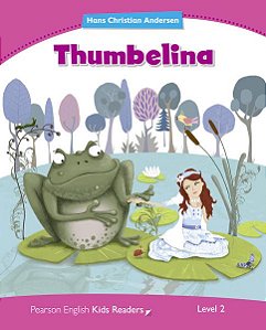 Thumbelina - Pearson English Kids Readers - Level 2