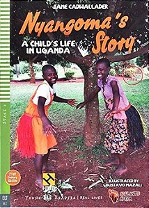 Nyangoma's Story - A Child's Life In Uganda - Young Eli Readers | Real Lives - Stage 4 - Book With Multimidia Download And App