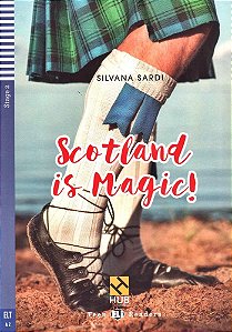 Scotland Is Magic! - Hub Teen Readers - Stage 2 - Book With Audio CD