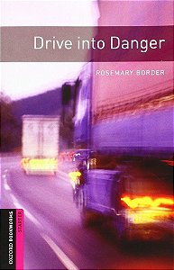Drive Into Danger - Oxford Bookworms Library - Starter Level - Book With Audio - Third Edition