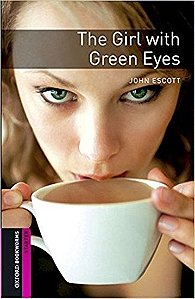 The Girl With Green Eyes - Oxford Bookworms Library - Starter Level - Book With Audio - Third Edition