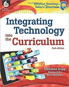 Integrating Technology Into The Curriculum - Second Edition