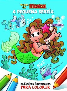 A Pequena Sereia - Para Colorir - Turma Da Monica