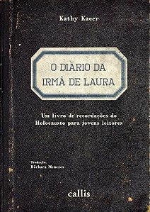 Kathy Kacer - O Diario Da Irma De Laura - 2 Edição