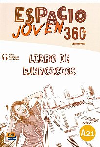 Espacio Joven 360º A2.1 - Libro De Ejercicios Con Audios Descargables