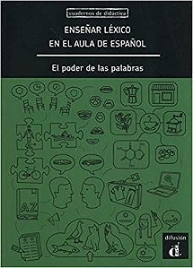 Enseñar Léxico En El Aula De Español. El Poder De Las Palabras