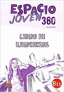 Espacio Joven 360 B1.1 - Libro De Ejercicios