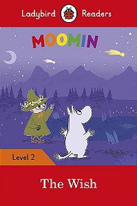 Moomin: The Wish - Ladybird Readers - Level 2 - Book With Downloadable Audio (US/UK)