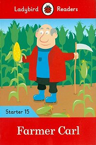 Farmer Carl - Ladybird Readers - Starter Level 15 - Book With Downloadable Audio (US/UK)