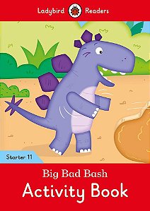 Big Bad Bash - Ladybird Readers - Starter Level 11 - Activity Book