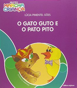 O Gato Guto E O Pato Pito - Biblioteca Marcha Criança