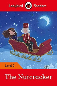 The Nutcracker - Ladybird Readers - Level 2 - Book With Downloadable Audio (US/UK)
