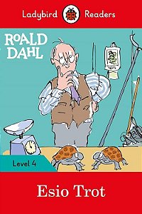Roald Dahl: Esio Trot - Ladybird Readers - Level 4 - Book With Downloadable Audio (US/UK)