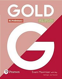 Gold B1 Preliminary Exam Maximiser With Key - 2ND Ed
