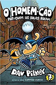 O Homem-Cão Por Quem As Bolas Rolam: 7