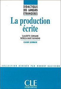 La Production Écrite - Didactique Des Langues Étrangères