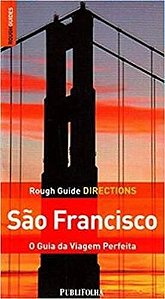 São Francisco - O Guia Da Viagem Perfeita