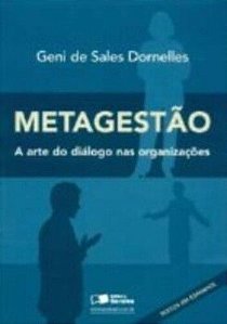 Metagestão - A Arte Do Dialogo Nas Organizaçoes