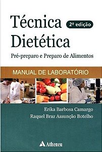 Técnica Dietética Pré-Preparo E Preparo De Alimentos - 2ª Edição