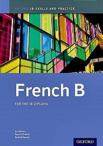 Ib French B - Skills And Practice For The Ib Diploma