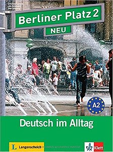 Berliner Platz 2 Neu - Lehr- Und Arbeitsbuch Mit 2 Audio-CDs Und "Im Alltag Extra"