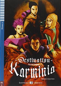 Destination Karminia - Hub Lectures Juniors - Niveau 3 - Livre Avec CD Audio
