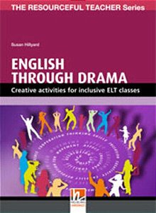 English Through Drama - The Resourceful Teacher Series