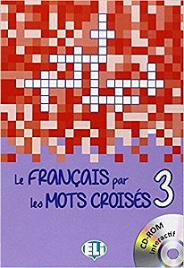 Le Français Par Les Mots Croisés 3 - Livre Avec CD-ROM Interactif