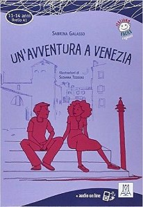 Un'Avventura A Venezia - Italiano Facile Per Ragazzi - Livello A1 - Libro Con MP3 Online