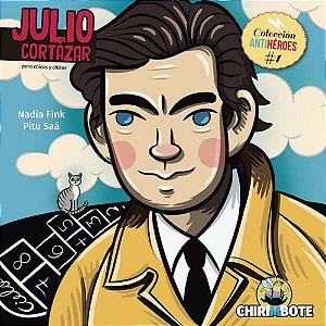 Julio Cortazar Para Chicas Y Chicos - Colleción Antihéroes - Volumen 1