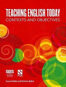 Teaching English Today - Contexts And Objectives