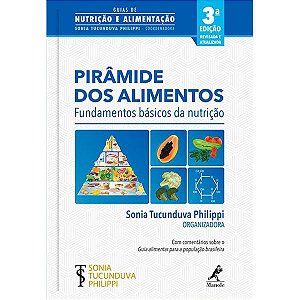 Piramide Dos Alimentos: Fundamentos Básicos Da Nutrição 3ª Edição
