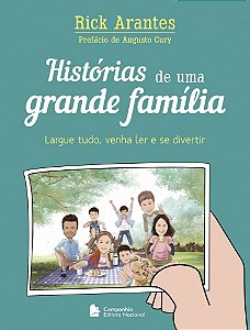 Histórias De Uma Grande Família: Largue Tudo, Venha Ler E Se Divertir