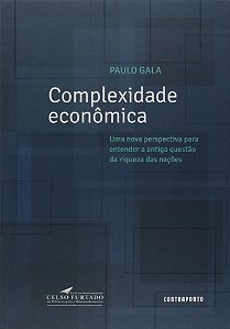 Complexidade Econômica - Uma Nova Perspectiva Para Entender A Antiga Questão Da Riqueza Das Nações