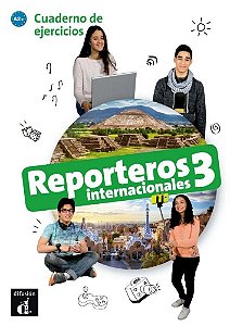 Reporteros Internacionales 3 - Cuaderno De Ejercicios