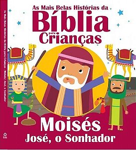 As Mais Belas Histórias Da Bíblia Para Crianças - Moisés E José, O Sonhador