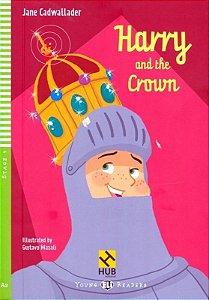 Harry And The Crown - Hub Young Readers - Stage 4 - Book With Audio CD