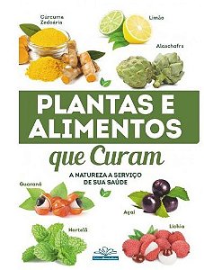 Plantas E Alimentos Que Curam