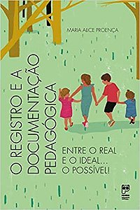 O Registro E A Educação Pedagógica: Entre O Real E O Ideal... O Possível!