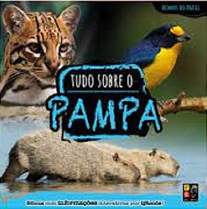 Tudo Sobre Pampa - Coleção Biomas Do Brasil